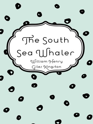 cover image of The South Sea Whaler